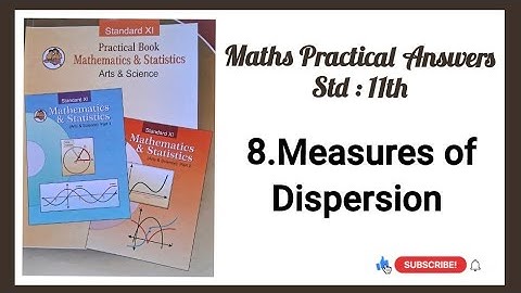 8.Measures of Dispersion / 11th Maths Practical Answers