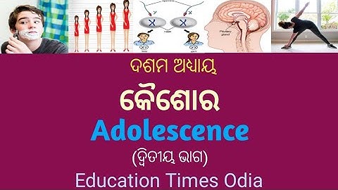 Adolescence in odia...Kaisoro...Class 8 Science in odia... Class 8 Science chapter -10 in odia...