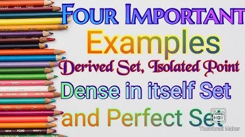 #LearnPureMaths. Important Examples of Derived Set||Isolated Point||A dense in itself Set||Perfect