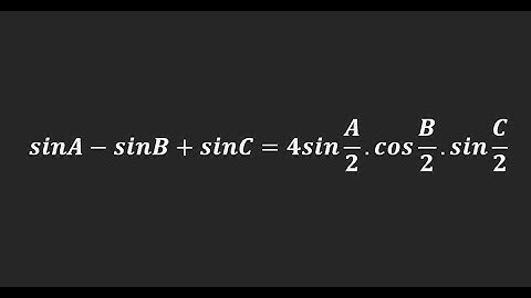 Prove that:  sinA-sinB+sinC=4sin A/2.cos B/2.sin C/2