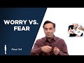 Worry vs. Fear  |  A Whole New Way of Thinking About Worry