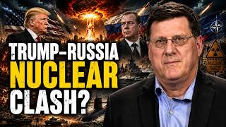 Scott Ritter: Nuclear Tensions Explode Between Trump and Medvedev - Behind America
