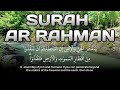 Overcome Sadness | Surah Ar Rahman Heart Touching Murottal to Calm the Soul