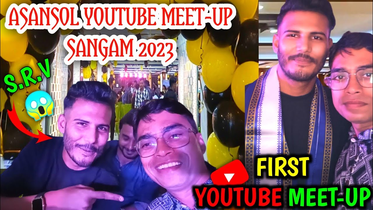 Asansol YouTube meetup Asansol YouTubers family My Best Youtuber