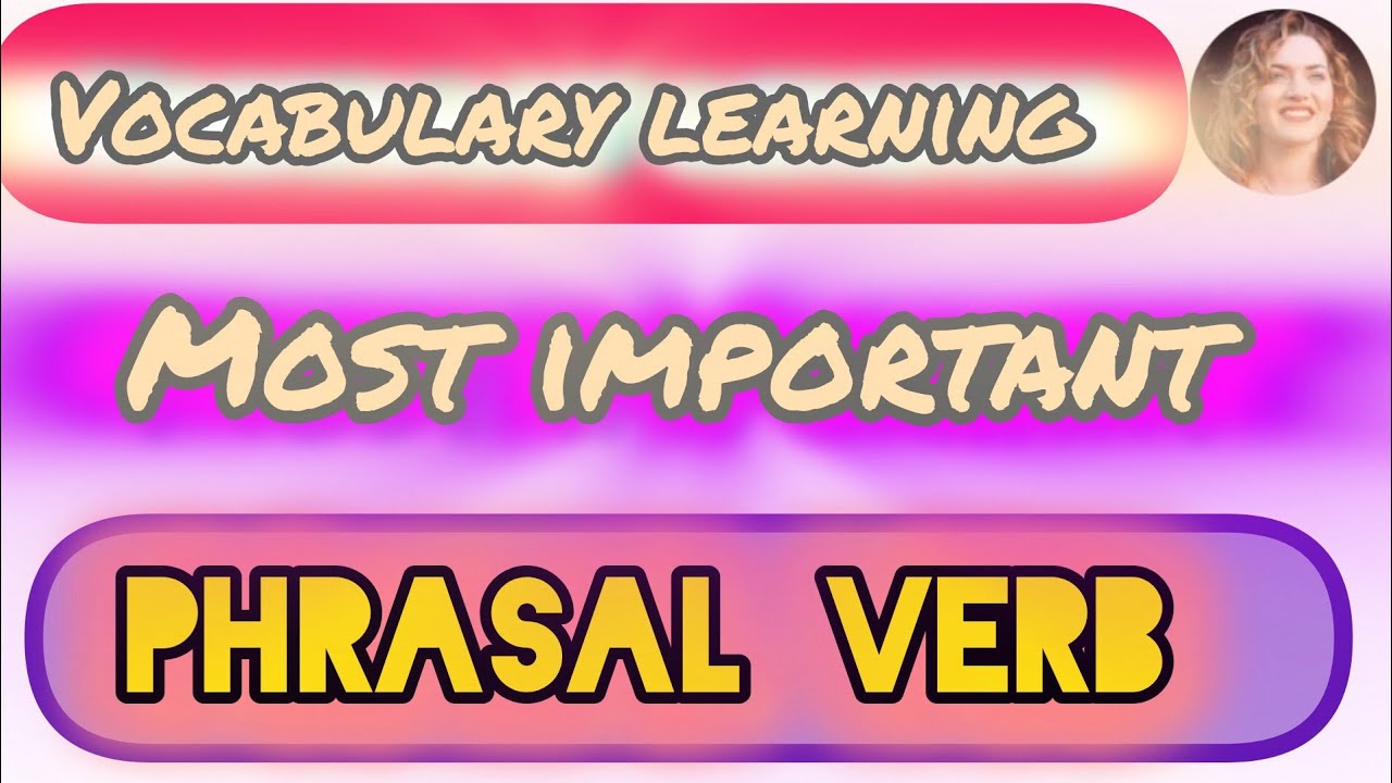 most useful phrasal Verb/most important phrasal Daily use basic English ...
