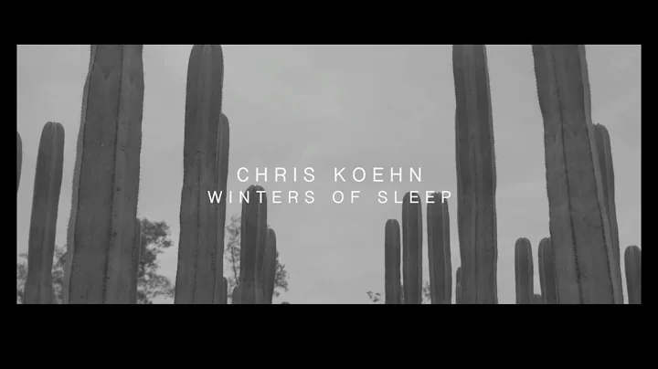 Winters of Sleep - Chris Koehn ( Official Music Vi...