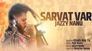 Sarvat Var - Jazzy Nanu Marathi Music Video