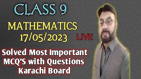 Class 9 Live Mathematics Mcqs Most Important 17/5/23 Karachi