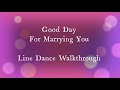 Good Day For Marrying You Line Dance   Walkthrough