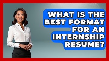 What Is The Best Format For An Internship Resume? - Job Success Network