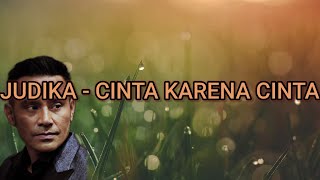 JUDIKA - CINTA KARENA CINTA || [ LIRIK LAGU ] OFFICIAL VIDEO LYRIC MUSIC MP3 ||