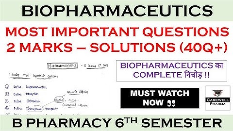 Solutions - 2 Marks (complete) | Biopharmaceutics and Pharmacokinetics 6th semester |Carewell Pharma
