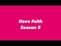 Have faith season 5 full episode 4