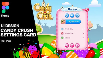 Candy Crush Cards! UI Game Design in FIGMA! || HIGH SPEED