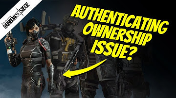 How to Fix Rainbow Six Siege Authenticating Ownership