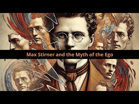 Max Stirner and the Myth of the Ego - YouTube
