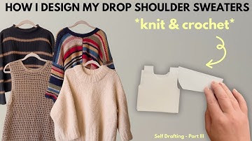 Self Drafting - Drop Shoulder Sweaters