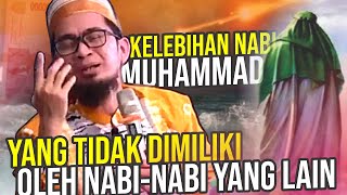 INILAH KELEBIHAN Nabi Muhammad yang TIDAK DIMILIKI Oleh Nabi-nabi yang Lain – UST. Adi Hidayat