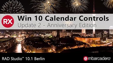 RAD Studio 10.1 Berlin Update 2 - Windows 10 VCL Calendar Controls