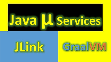 Java MicroServices Packaging - JLink or GraalVM