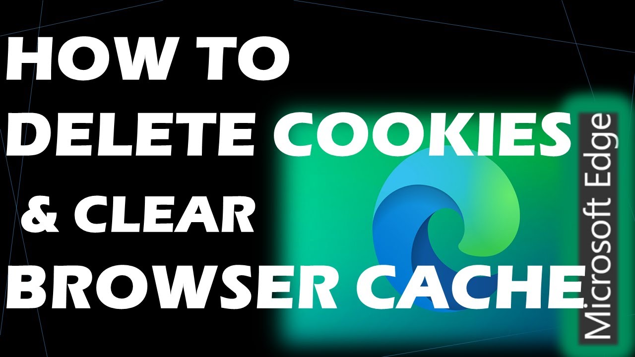 microsoft edge browser clear cache and cookies