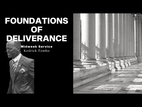 Foundations of Deliverance | March 12, 2024 | Midweek Service