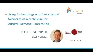 Using Embeddings and Deep Neural Networks as a technique for AutoML Demand Forecasting [PyData SW]]