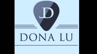 Video thumbnail of "Dona Lu   Bom dia"