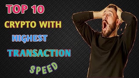 TOP 10 CRYPTOS WITH HIGHEST TRANSACTION SPEED #crypto