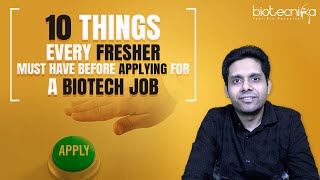 10 Things Every Fresher Must Know Before Applying For A Biotech Job