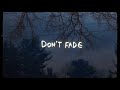 Miniature de la vidéo de la chanson Don't Fade - Single Version