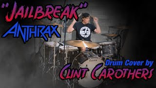 Jailbreak - Anthrax Drum Cover