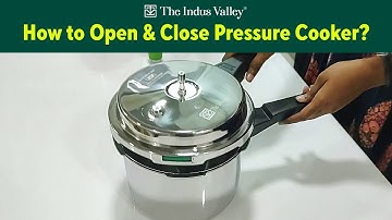 HOW TO OPEN & CLOSE PRESSURE COOKER | The Indus Valley | Healthy Cookware