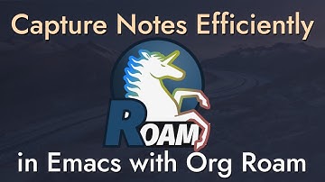 Capturing Notes Efficiently in Emacs with Org Roam