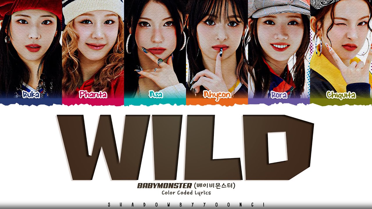 BABYMONSTER 'WILD' Lyrics (베이비몬스터 WILD 가사) [Color Coded Han_Rom_Eng] | ShadowByYoongi