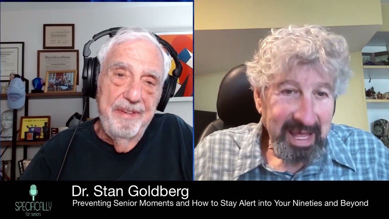 Preventing Senior Moments with Dr  Stan Goldberg