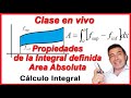 Cálculo Integral Clase #12: Propiedades de la Integral definida | Área absoluta | Área entre curvas