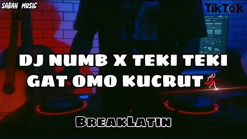 SABAH MUSIC - DJ NUMB X TEKI TEKI GAT(BreakLatin)