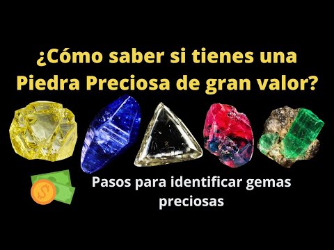 8 Consejos y Pasos para saber si tienes una Piedra Preciosa de Alto valor ¿Qué gema has encontrado?
