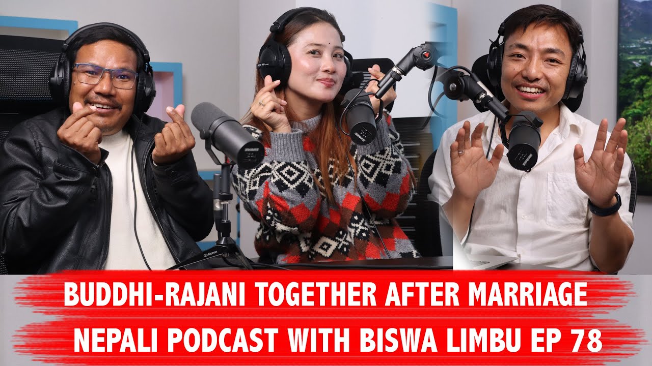 BUDDHI TAMANG-RAJANI GURUNG॥ NEPALI PODCAST WITH BISWA LIMBU EP 78
