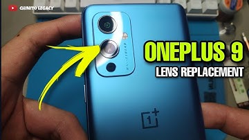 OnePlus 9 BACK CAMERA LENS REPLACEMENT GUIDE