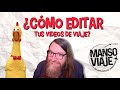 Cómo editar videos de viajes para Youtube