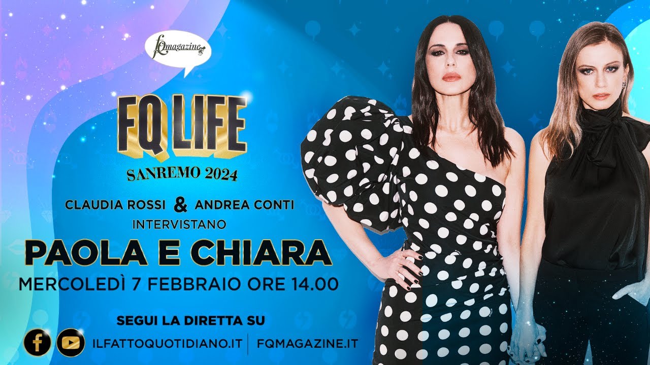 Paola e Chiara, le regine di Sanremo 2024 a FqLife con Claudia Rossi e Andrea Conti