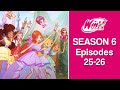 Winx Club - Season 6 Full Episodes [25-26]