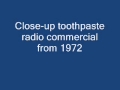 Closeup toothpaste radio commercial from 1972