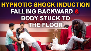 Hypnotic Shock Induction - Falling Backward - Body Stuck To The Floor! Pradeep Aggarwal