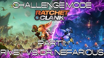 Challenge Mode - Ratchet & Clank: Rift Apart: Part 11: Rivet vs. Dr. Nefarious w. Silver Cup