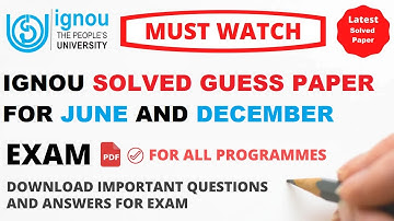 IGNOU Solved Guess Paper for JUNE 2025 Exam | Download Important Questions & Answers  Exam Free