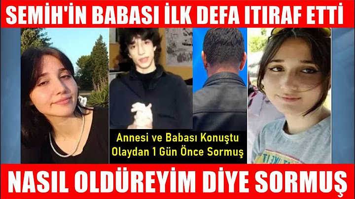 Semih'in Babası Surlarda Olan Olayı Itıraf Etti Oğlu 1 Gün Önce Sormuş