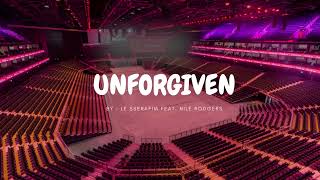 LE SSERAFIM FEAT. NILE RODGERS - UNFORGIVEN but you're in an empty arena 🎧🎶